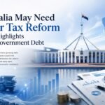 Australia May Need Major Tax Reform as IMF Highlights Rising Government Debt